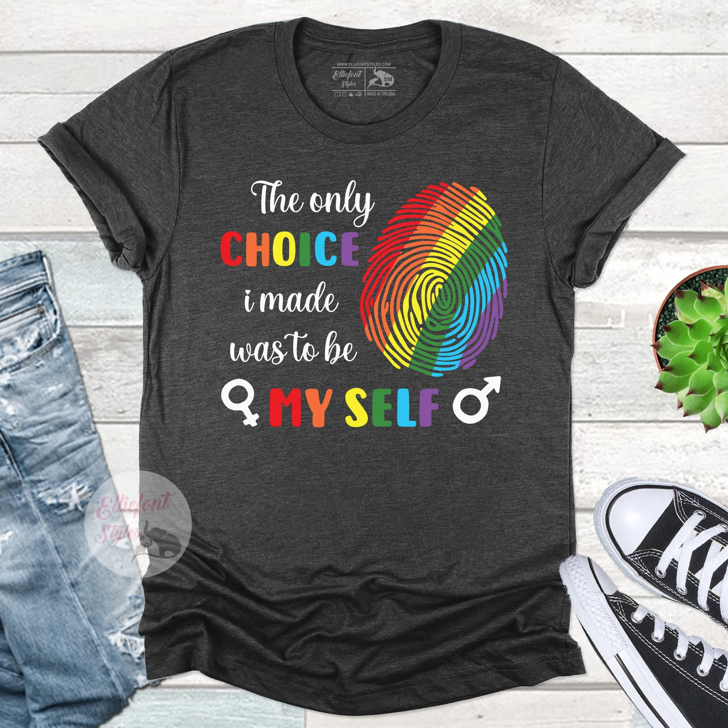 The Only Choice I Made Was To Be Myself LGBT Shirt